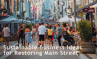 Green Business Ideas for Restoring Main Street